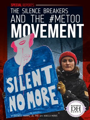 cover image of The Silence Breakers and the #MeToo Movement